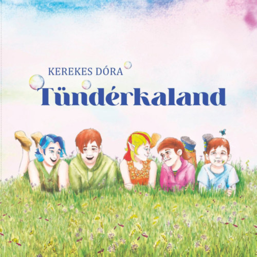 Kerekes Dóra - Tündérkaland