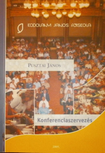 Pusztai János - Konferenciaszervezés