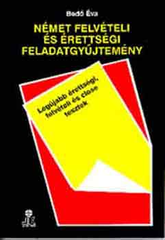 Bed va - Nmet felvteli s rettsgi feladatgyjtemny