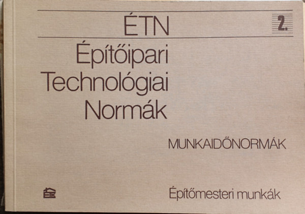 �p�t�ipari technol�giai Norm�k - Munkaid�norm�k 2. - �p�t�mesteri munk�k