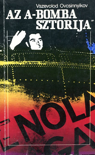 Ovcsinnyikov - Az A-bomba sztorija