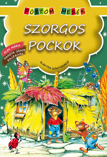 Elek M�ria - Szorgos pockok - P�tt�m mes�k