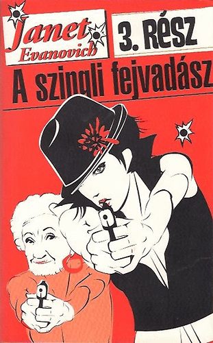 Janet Evanovich - A szingli fejvad�sz 3.