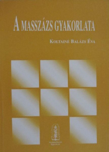 Koltain� Bal�zs �va - A massz�zs gyakorlata
