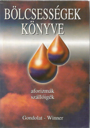 Krist Nagy Istvn - Blcsessgek knyve - 1800 eltt szletett szerzk - Aforizmk, szlligk II.