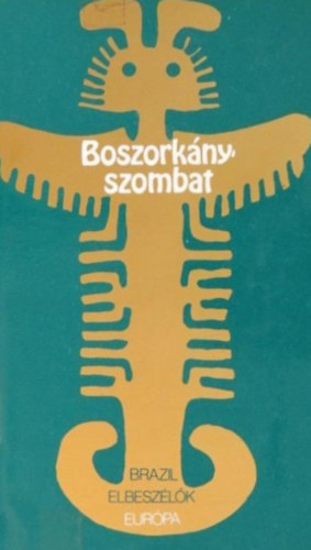 B�rczy Istv�n  (ford.) R�nai P�l (szerk.) - Boszork�nyszombat, BRAZIL ELBESZ�L�K