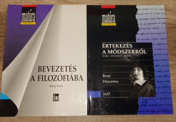 René Descartes Maria Fürst - 2 filozófiai tárgyú Matúra kötet: Bevezetés a filozófiába, Értekezés a módszerről