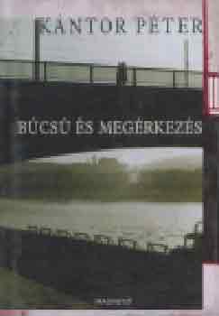 K�ntor P�ter - B�cs� �s meg�rkez�s