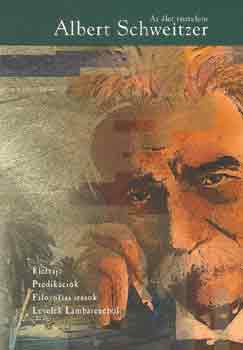 Albert Schweitzer - Az �let tisztelete