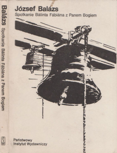 József Balázs - Spotkanie Bálinta Fábiána z Panem Bogiem