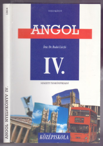 Dr. Budai Lszl - Angol nyelvknyv IV. (Kzpiskola - Gimnzium IV - 14. kiads)