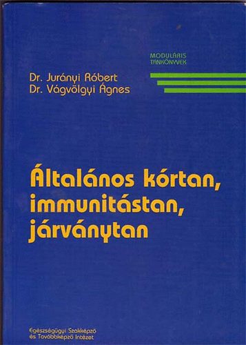 Dr Vgvlgyi gnes Dr Jurnyi Rbert - ltalnos krtan, immunitstan, jrvnytan