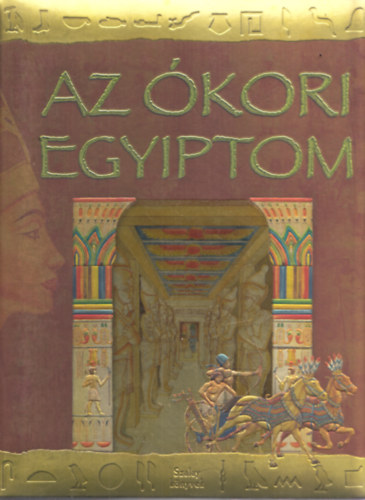 Az kori Egyiptom (Szalay knyvek)