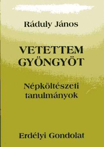 Rduly Jnos - Vetettem gyngyt - Npkltszeti tanulmnyok