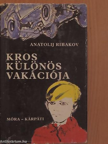 Anatolij Ribakov - Kros klns vakcija  Kros kalandjai KT KISREGNY