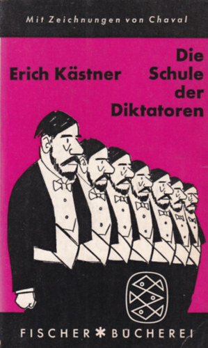 Erich Kstner - Die Schule der Diktatoren