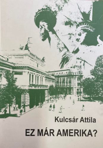 Kulcsr Attila - Ez mr Amerika?