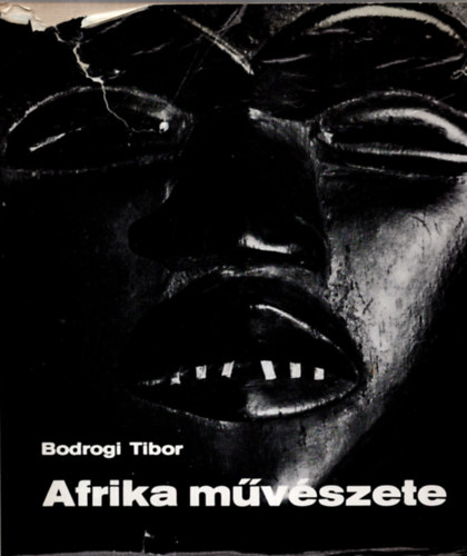 Bodrogi Tibor - Afrika mvszete