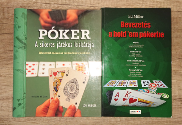 Ed Miller - 2 fontos k�nyv a p�kerr�l: Bevezet�s a hold'em p�kerbe, P�ker - A sikeres j�t�kos kisk�t�ja
