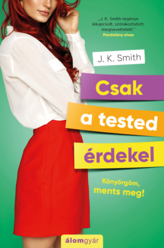 J.K. Smith - Csak a tested rdekel