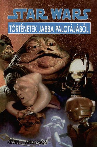 Kevin J. Anderson - Star Wars Történetek Jabba palotájából