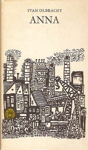Ivan Olbracht - ANNA (Engel Tevan Istv�n rajzaival)