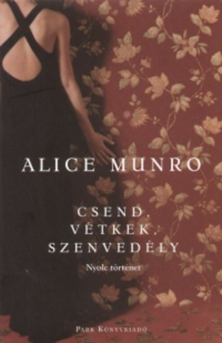 Alice Munro - Csend, v�tkek, szenved�ly