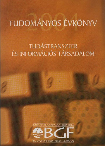 Majoros Pl  (szerk.) - Tudstranszfer s informcis trsadalom (Tudomnyos vknyv 2004.)
