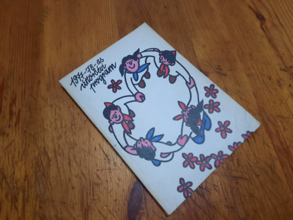 Ismeretlen Szerző - A Magyar Úttörők Szövetségének 1977/78-as úttörőévi programja