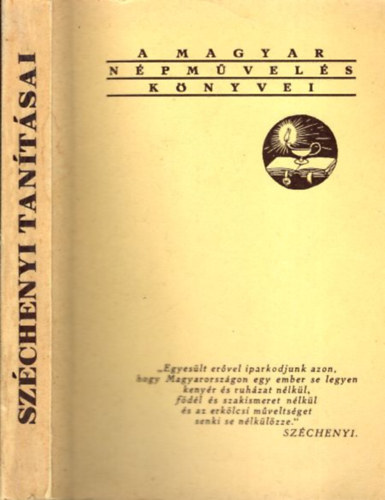 Fekete József-Váradi József - Széchenyi tanításai (A magyar népművelés könyvei)- számozott