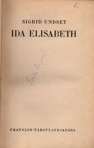Sigrid Undset - Ida Elisabeth I-II. Egybektve
