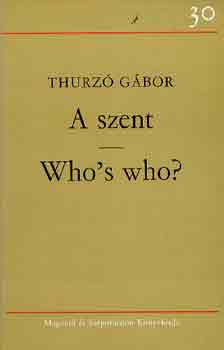Thurz� G�bor - A szent-Who's who?