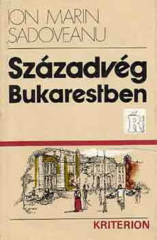 Ion Marin Sadoveanu - Sz�zadv�g Bukarestben