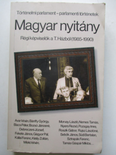 Magyar nyitny - Rgi kpviselk a T. Hzbl (1985-1990)