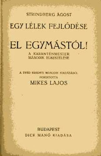 August Strindberg - Egy llek fejldse: El egymstl