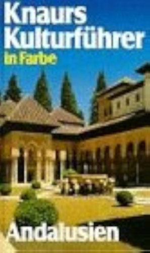 Marianne Mehling  (Hrsg.) - Knaurs Kulturfhrer in Farbe Andalusien