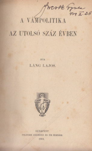 L�ng Lajos - A v�mpolitika az utols� sz�z �vben