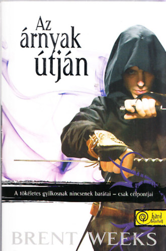 Brent Weeks - Az árnyak útján - Éjangyal trilógia 1.