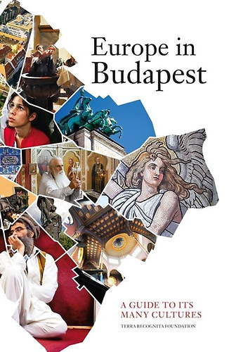 Zahorn Csaba; Kollai Istvn - Europe in Budapest - A Guide To Its Many Cultures