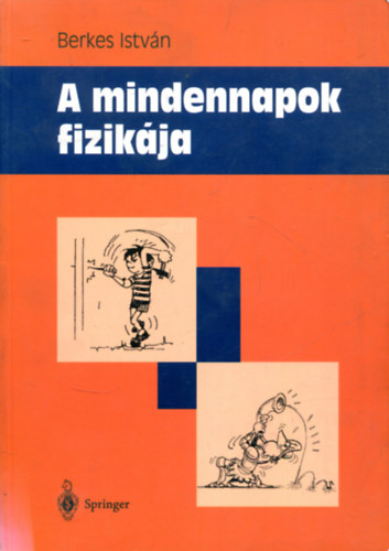 Berkes István - A mindennapok fizikája
