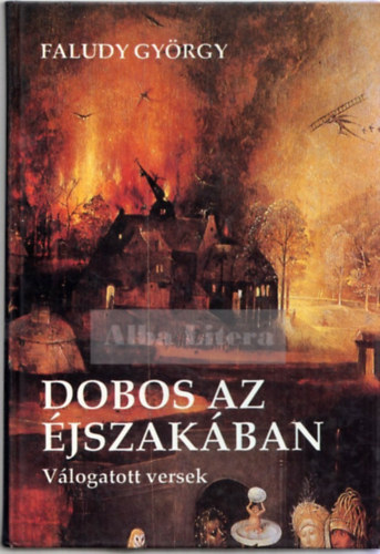 Faludy Gy�rgy - Dobos az �jszak�ban - V�logatott versek