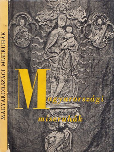 B�r�nyn� Dr. Oberschall Magda - Magyarorsz�gi miseruh�k