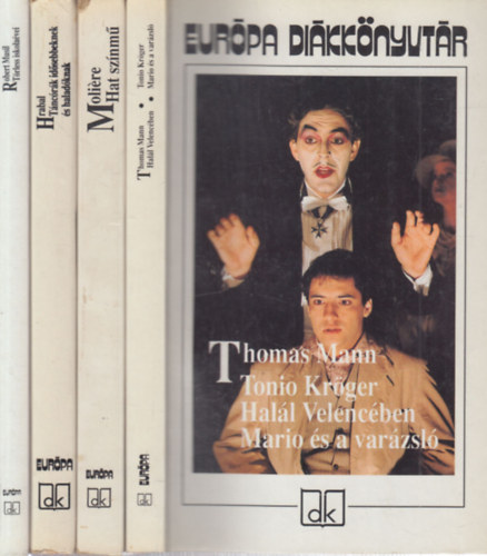 Moli�re, Bohumil Hrabal, Robert Musil Thomas Mann - 4 db. Eur�pa di�kk�nyvt�r (Tonio Kr�ger - Hal�l Velenc�ben - Mario �s a var�zsl� + Hat sz�nm� + T�nc�r�k id�sebbeknek �s halad�knak + T�rless iskola�vei)