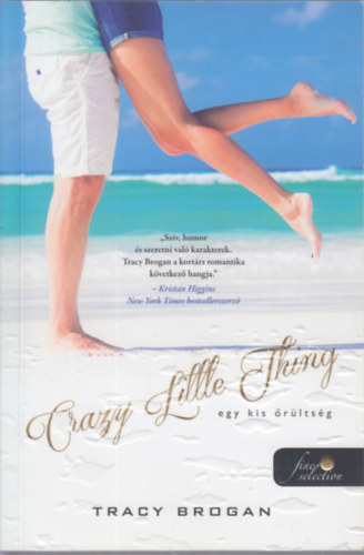 Tracy Brogan - Crazy Little Thing - Egy kis rltsg