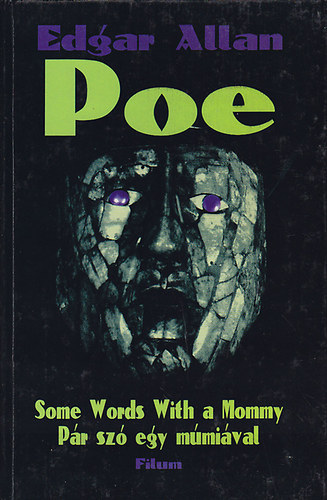 Edgar Allan Poe - Some words with a mommy - Pr sz egy mmival
