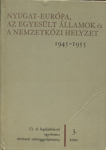 Zsigmond Lszl; Babirk Ilona; Balogh Andrs - Nyugat-Eurpa, az Egyeslt llamok s a nemzetkzi helyzet 3.