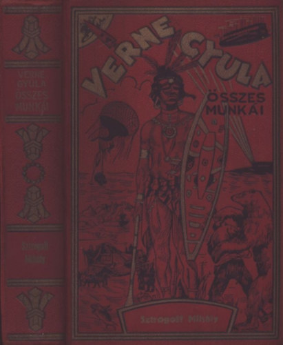 Verne Gyula - Sztrogoff Mih�ly - A c�r fut�rja (Verne Gyula �sszes munk�i)