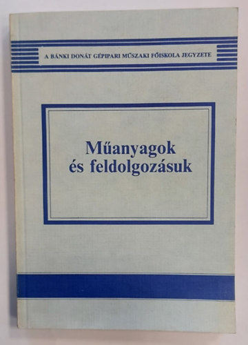 Bal�zs Imre - M�anyagok �s feldolgoz�suk