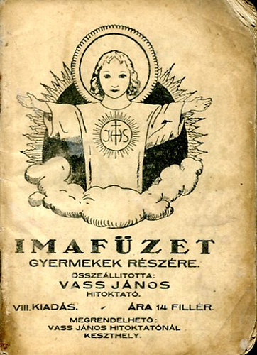 Vass János (összeállította) - Imafüzet - gyermekek részére