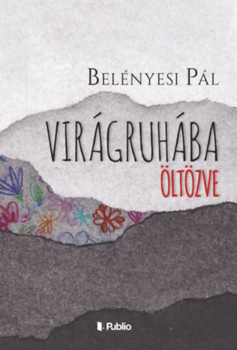 Bel�nyesi P�l - Vir�gruh�ba �lt�zve